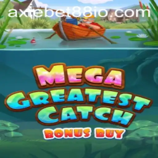 Exploring the Exciting World of MegaGreatestCatchBonusBuy on AxieBet88